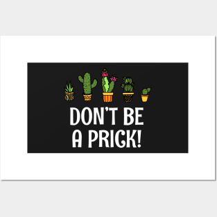 Funny Don't Be A Dick Succulent Prick Pun Cactus Quote Posters and Art